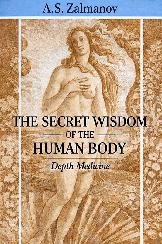 The Secret Wisdom of the Human Body